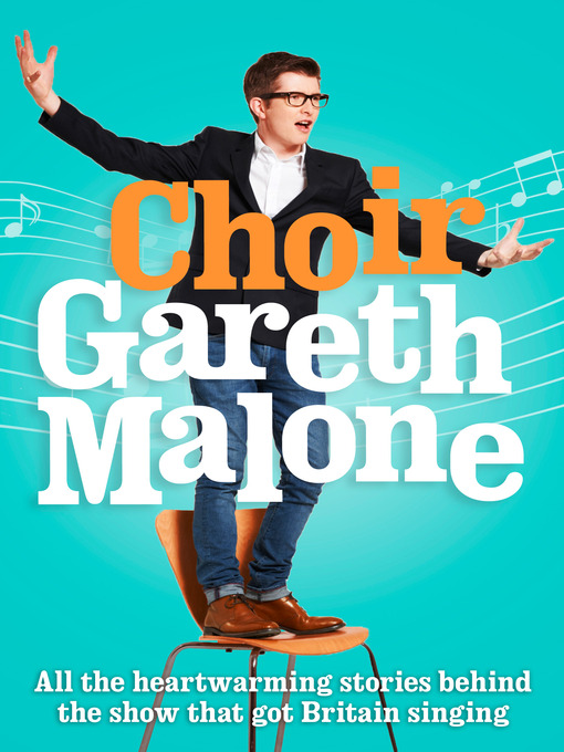 Title details for Choir by Gareth Malone - Wait list
